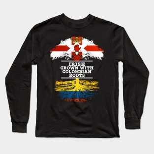 Northern Irish Grown With Colombian Roots - Gift for Colombian With Roots From Colombia Long Sleeve T-Shirt